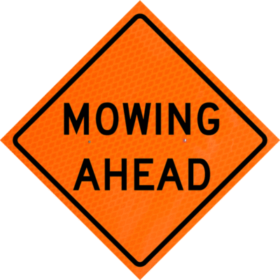 Mowing Ahead (w-21-8) 36" Diamond Grade™ Roll-up | Mowing Ahead (w-21-8) 36" Diamond Grade™ Roll-up