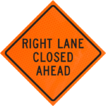 Right Lane Closed Ahead (w20-5r) 36" Diamond Grade™ Roll-up | Right Lane Closed Ahead (w20-5r) 36" Diamond Grade™ Roll-up