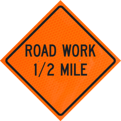 Road Work 1/2 Mile 36" Diamond Grade™  Roll-up