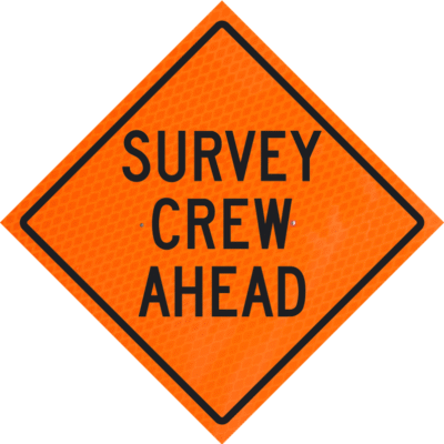 Survey Crew Ahead 36" Diamond Grade™ Roll-up