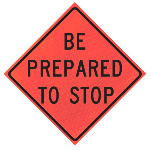 Be Prepared To Stop (w3-4) 36" Marathon™ Roll-up Sign | Be Prepared To Stop (w3-4) 36" Marathon™ Roll-up Sign