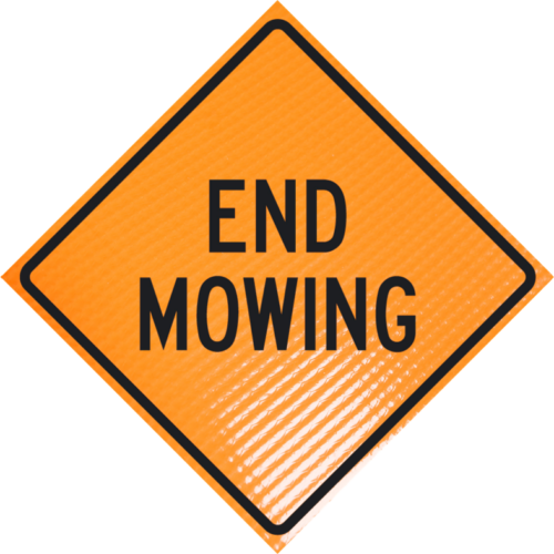 end mowing vinyl sign orange diamond sign