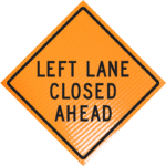 | Left Lane Closed Ahead (w20-5l) 36" Non-reflective Roll-up