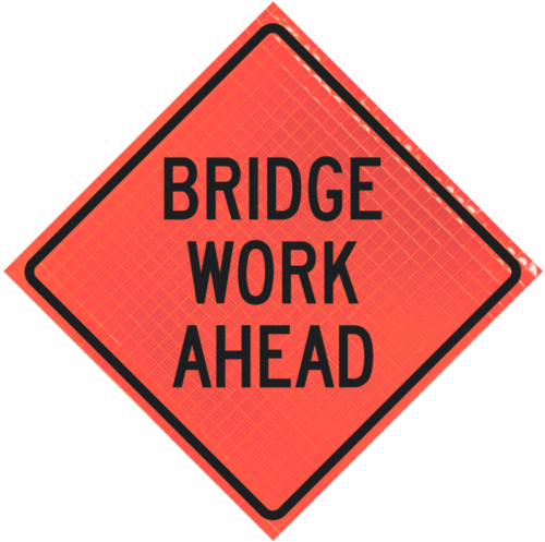 | Bridge Work Ahead 36" Super Bright™ Reflective Vinyl Roll-up Sign