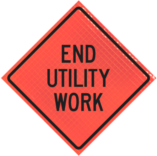 | End Utility Work 36" Super Bright™ Reflective Vinyl Roll-up Sign