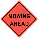 | Mowing Ahead (w-21-8) 36" Super Bright™ Reflective Vinyl Roll-up Sign