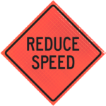 | Reduce Speed 36" Super Bright™ Reflective Vinyl Roll-up Sign