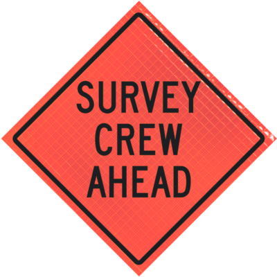 Survey Crew Ahead 36" Super Bright™ Reflective Vinyl Roll-up Sign