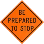 be prepared to stop warning sign