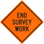 End Survey Work 48" Diamond Grade™ Roll-up | End Survey Work 48" Diamond Grade™ Roll-up