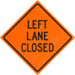 Left Lane Closed 48" Diamond Grade™ Roll-up | Left Lane Closed 48" Diamond Grade™ Roll-up