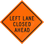 Left Lane Closed Ahead (w20-5l) 48" Diamond Grade™ Roll-up | Left Lane Closed Ahead (w20-5l) 48" Diamond Grade™ Roll-up