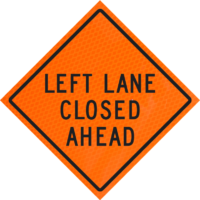 Left Lane Closed 48" Diamond Grade™ Roll-up | Left Lane Closed Ahead (w20-5l) 48" Diamond Grade™ Roll-up