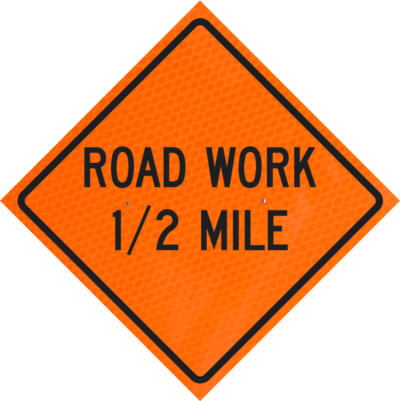 Road Work 1/2 Mile 48" Diamond Grade™ Roll-up | Road Work 1/2 Mile 48" Diamond Grade™ Roll-up