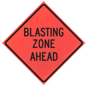 blasting zone ahead rollup sign