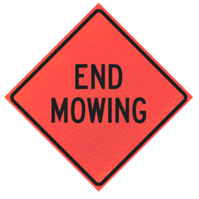 END MOWING 48-inch Marathon reflective roll-up traffic sign