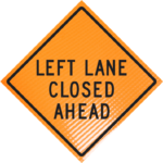 | Left lane closed ahead (w20-5l) 48" non-reflective roll-up