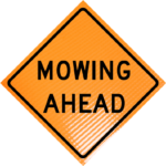 | Mowing ahead (w-21-8) 48" non-reflective roll-up sign