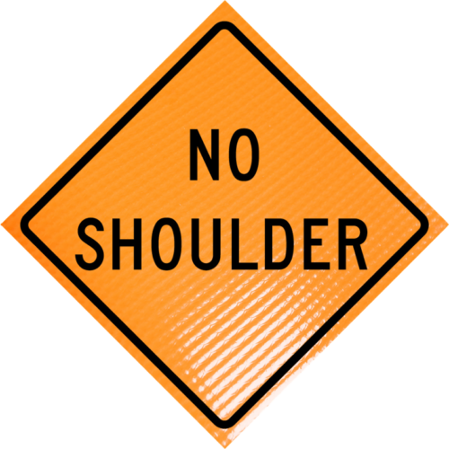 | No shoulder (w8-23) 48" non-reflective roll-up sign