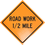 | Road work 1/2 mile 48" non-reflective roll-up