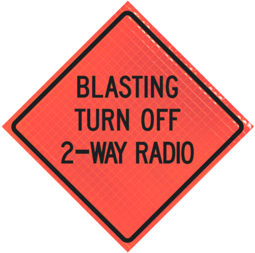 | Blasting Turn Off 2-way Radio 48" Super Bright™ Roll-up Sign