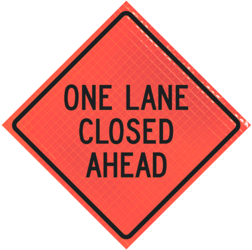 | One Lane Closed Ahead 48" Super Bright™ Roll-up Sign