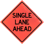 | Single Lane Ahead 48" Super Bright™ Roll-up Sign