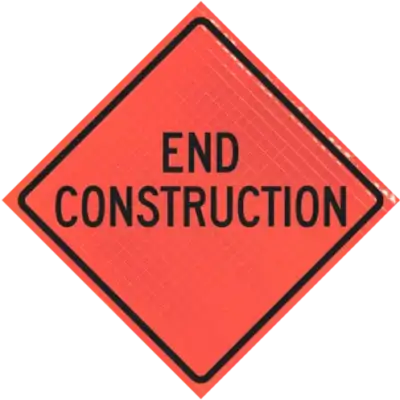 End Construction 48" Super Bright™ Roll-up Sign