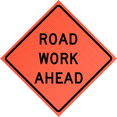 ROAD WORK AHEAD (W20-1)