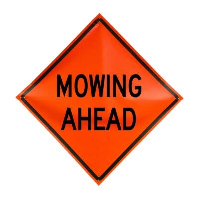 Mowing Ahead non-reflective vinyl roll-up traffic sign