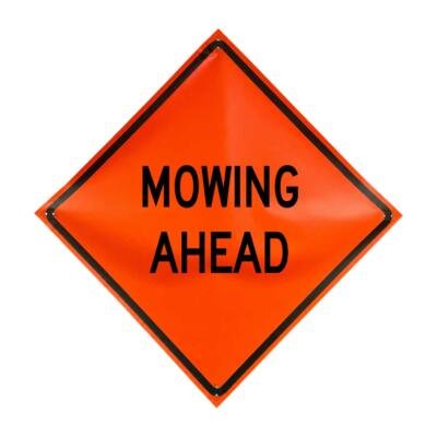 Mowing Ahead non-reflective vinyl roll-up traffic sign