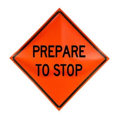 Prepare to Stop non-reflective vinyl roll-up traffic sign