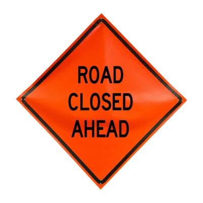 Road Closed Ahead non-reflective vinyl roll-up traffic sign